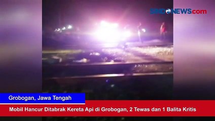 Mobil Hancur Ditabrak Kereta Api di Grobogan, 2 Tewas dan 1 Balita Kritis