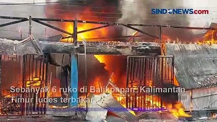 Download Video: Kebakaran 6 Ruko di Kaltim, Api Diduga Berasal dari Belakang Ruko