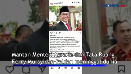 Mantan Menteri ATR/Kepala BPN Ferry Mursyidan Baldan Meninggal