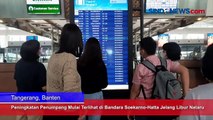 Peningkatan Penumpang di Bandara Soekarno-Hatta Mulai Terlihat Jelang Libur Nataru