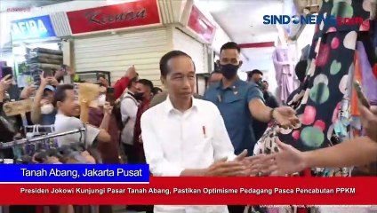 Presiden Jokowi Kunjungi Pasar Tanah Abang, Pastikan Optimisme Pedagang Pasca Pencabutan PPKM