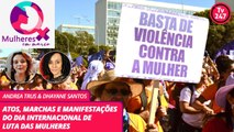 Mulheres em Março - Atos, marchas e manifestações do Dia Internacional de Luta das Mulheres