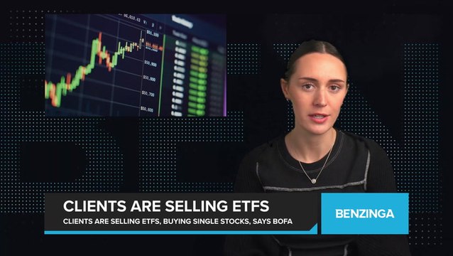 Clients Are Selling ETFs, Buying Single Stocks, Says BofA