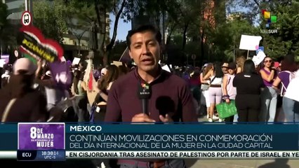 Movilización por Día Internacional de la Mujer prosigue en la capital mexicana