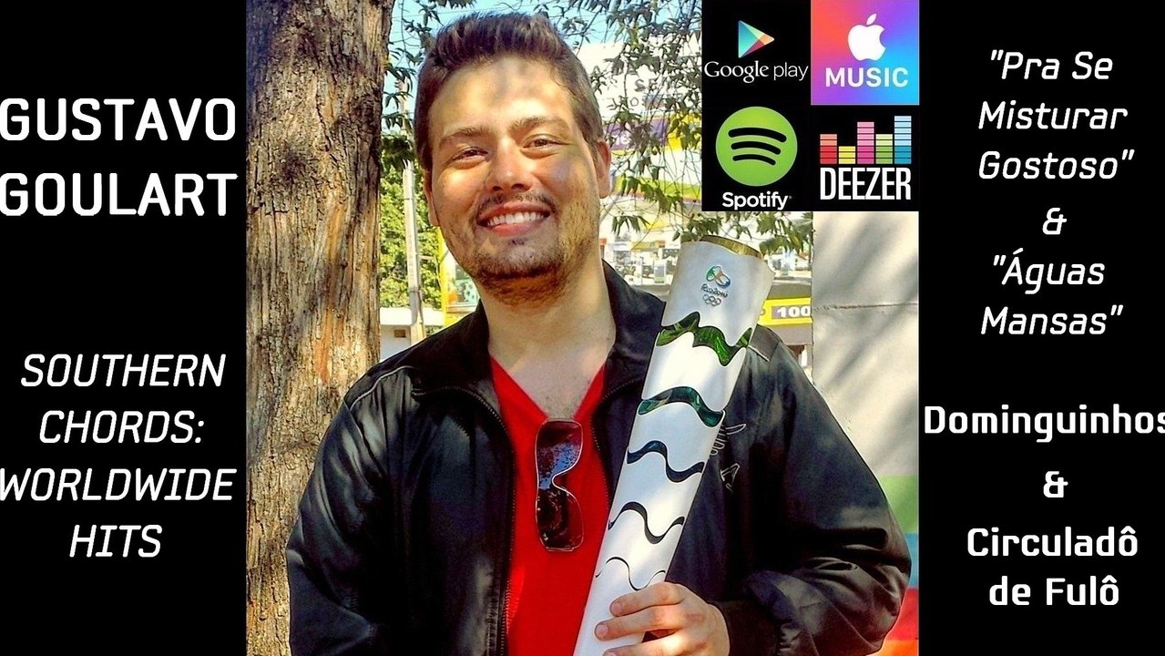 "Pra Se Misturar Gostoso" & "Águas Mansas" - Gustavo Goulart (iTunes & Spotify) - "Southern Chords"