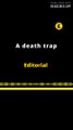 EDITORIAL EN INGLÉS | A DEATH TRAP