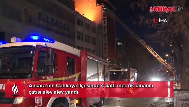 Ankara’da 4 katlı metruk binanın çatısı alev alev yandı