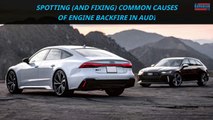 Spotting (and Fixing) Common Causes Of Engine Backfire In Audi