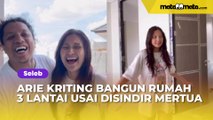 Arie Kriting Bangun Rumah 3 Lantai usai Bolak-balik Disindir Mertua: Mak Jleb!