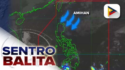 Download Video: Amihan, patuloy na iiral sa malaking bahagi ng Luzon