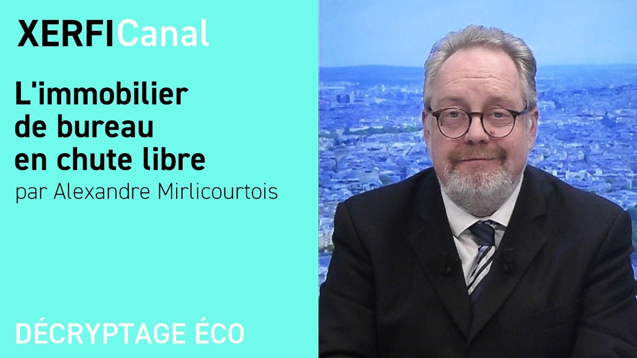 L'immobilier de bureau en chute libre [Alexandre Mirlicourtois]