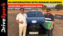 Raging Bull Unleashed: In Conversation With Sharad Agarwal, Head of Lamborghini India #TorqueTalk
