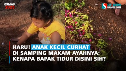 Haru! Anak Kecil Curhat di Samping Makam Ayahnya: Kenapa Bapak Tidur Disini Sih?