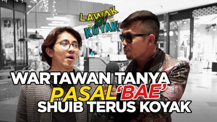 下载视频: Lawak Atau Koyak S2 | Shuib ada Bae? Soalan perangkap Kecik