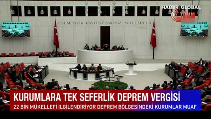 Kurumlara deprem vergisi geliyor