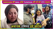 Tunisha Sharma's Mother Is Not Well After Hearing Sheezan's Bail News