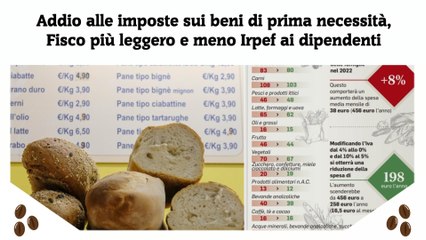 Download Video: Addio alle imposte sui beni di prima necessità, Fisco più leggero e meno Irpef ai dipendenti