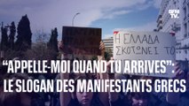 “Appelle-moi quand tu arrives” : ce message est devenu le slogan des Grecs au sein des manifestations