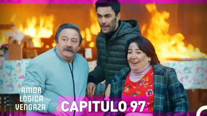 Amor Lógica Venganza - Capitulo 97 (Español Doblado)