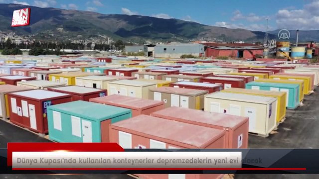 Katar'daki Dünya Kupası'nda kullanılan konteynerler depremzedelerin yeni evi olacak