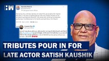 Tributes Pour In From Across Nation For Veteran Actor Satish Kaushik| Bollywood Mumbai | Anupam Kher