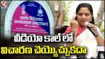 Why Not Video Conference Investigation ? , MLC Kavitha Questions ED | V6 News