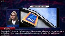 Aldi suffers Easter marshmallow blunder: ‘We can’t even defend this one’ - 1breakingnews.com