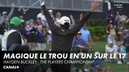 Fantastique trou en UN de Buckley sur le 17 - The Players Championship