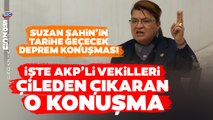 CHP Hatay Milletvekili Suzan Şahin'in Son Meclis Konuşması AKP Sıralarını Titretti!