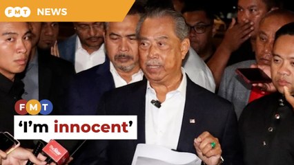 I’m innocent, I’ll have my day in court, says Muhyiddin