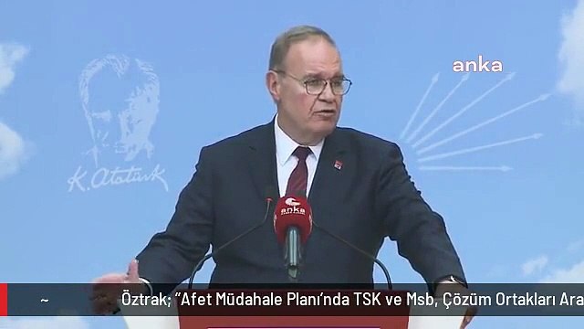 Öztrak: Afet Müdahale Planı'nda TSK ve Msb, Çözüm Ortakları Arasında Yok. Trol Ordularına Sahip, İletişim Başkanlığı Afetlerde Ana Çözüm Ortağı