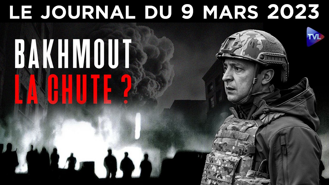 Ukraine : la chute de Bakhmout ? - JT du jeudi 9 mars 2023