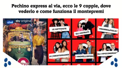 Pechino express al via, ecco le 9 coppie, dove vederlo e come funziona il montepremi