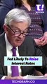 Interest rates are likely to be raised: Fed Chairman