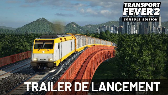 Transport Fever 2: Console Edition - Trailer de lancement