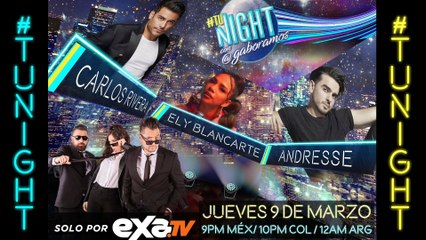 Andresse Ely Blanquete y Carlos Rivera en tuNight con Gabo Ramos