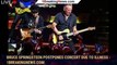 Bruce Springsteen postpones concert due to illness - 1breakingnews.com