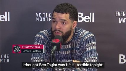 Raptors' Fred VanVleet calls NBA ref Ben Taylor 'f***ing terrible' after Toronto loss