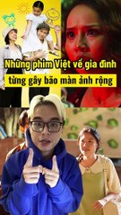 Phim Việt về đề tài gia đình từng gây bão màn ảnh rộng | Điện Ảnh Net