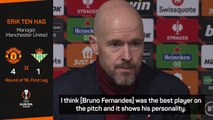 Bruno Fernandes was the 'best player on the pitch' against Betis - Ten Hag