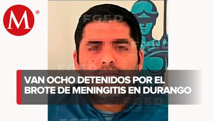 Detienen a propietarios de hospitales donde se registraron más casos de meningitis en Durango