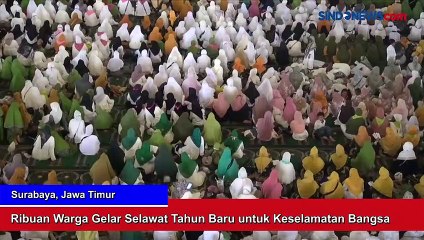Doakan Keselamatan Bangsa, Ribuan Warga Surabaya Lewati Pergantian Tahun dengan Berselawat
