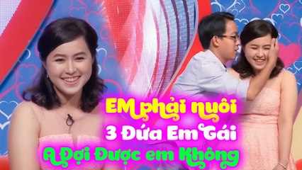 GÁI XINH PHẢI ĐỢI 3 ĐỨA EM GÁI LỚN LÊN RỒI MỚI LẤY CHỒNG, ANH ĐỢI EM NHA