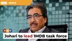 PM appoints Johari to lead 1MDB task force