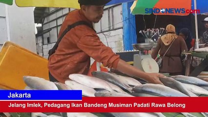 Jelang Imlek, Pedagang Ikan Bandeng Musiman Padati Rawa Belong