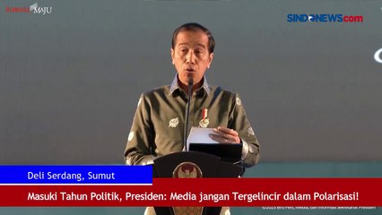 Masuki Tahun Politik, Presiden: Media jangan Tergelincir dalam Polarisasi!