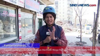 Laporan Langsung dari Turki, Petugas Sterilisasi Warga Sipil dari Bangunan Berpotensi Runtuh
