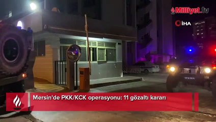 Mersin'de PKK/KCK operasyonu: 11 gözaltı kararı