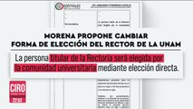 Morena propone cambiar forma de elección del Rector de la UNAM