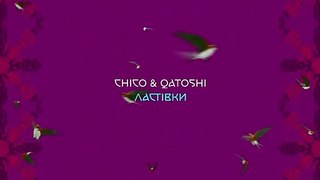 Chico & Qatoshi - Ластівки - Ukrainian songs